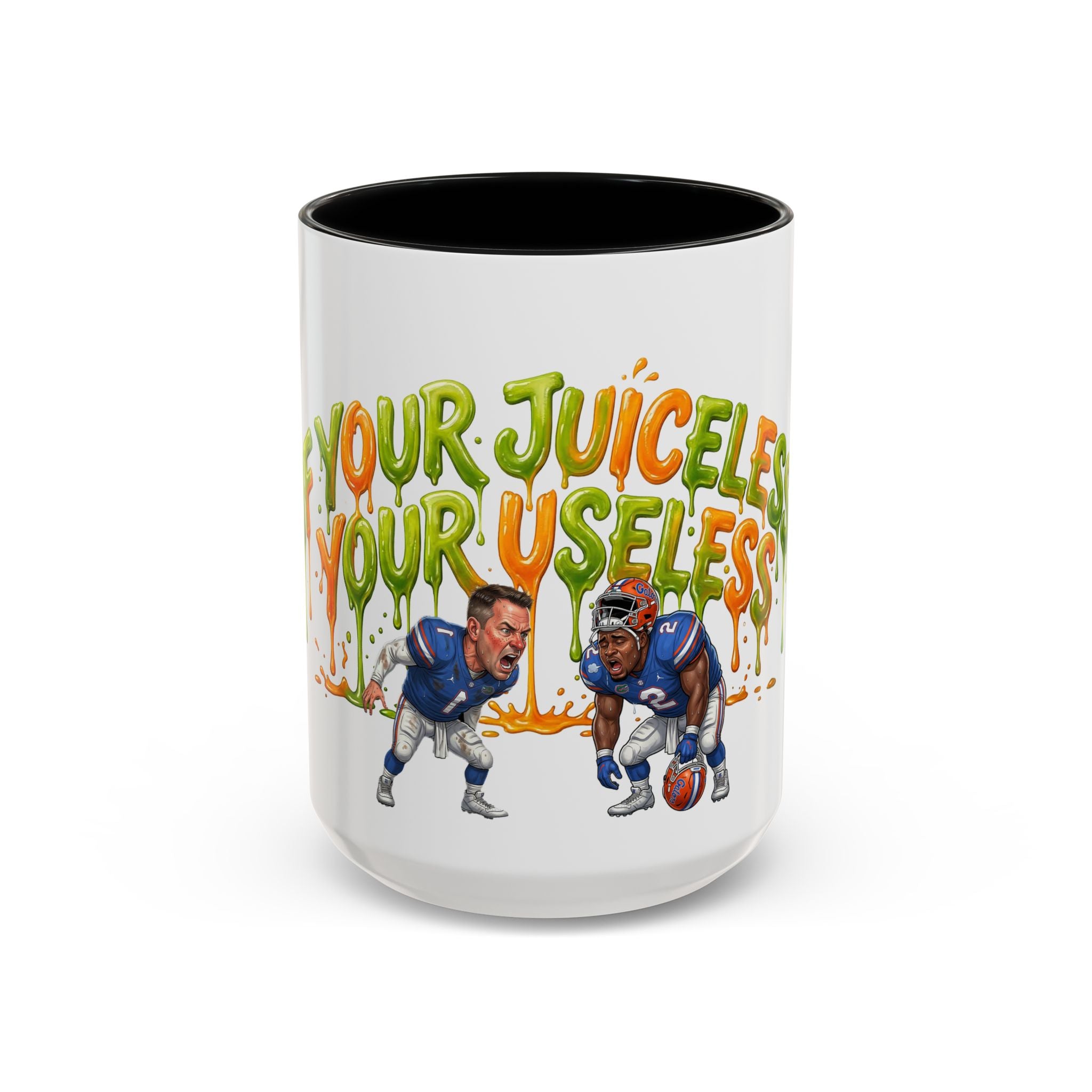 Your Juiceless, Your Useless Football Players Mug | Accent Coffee Mug