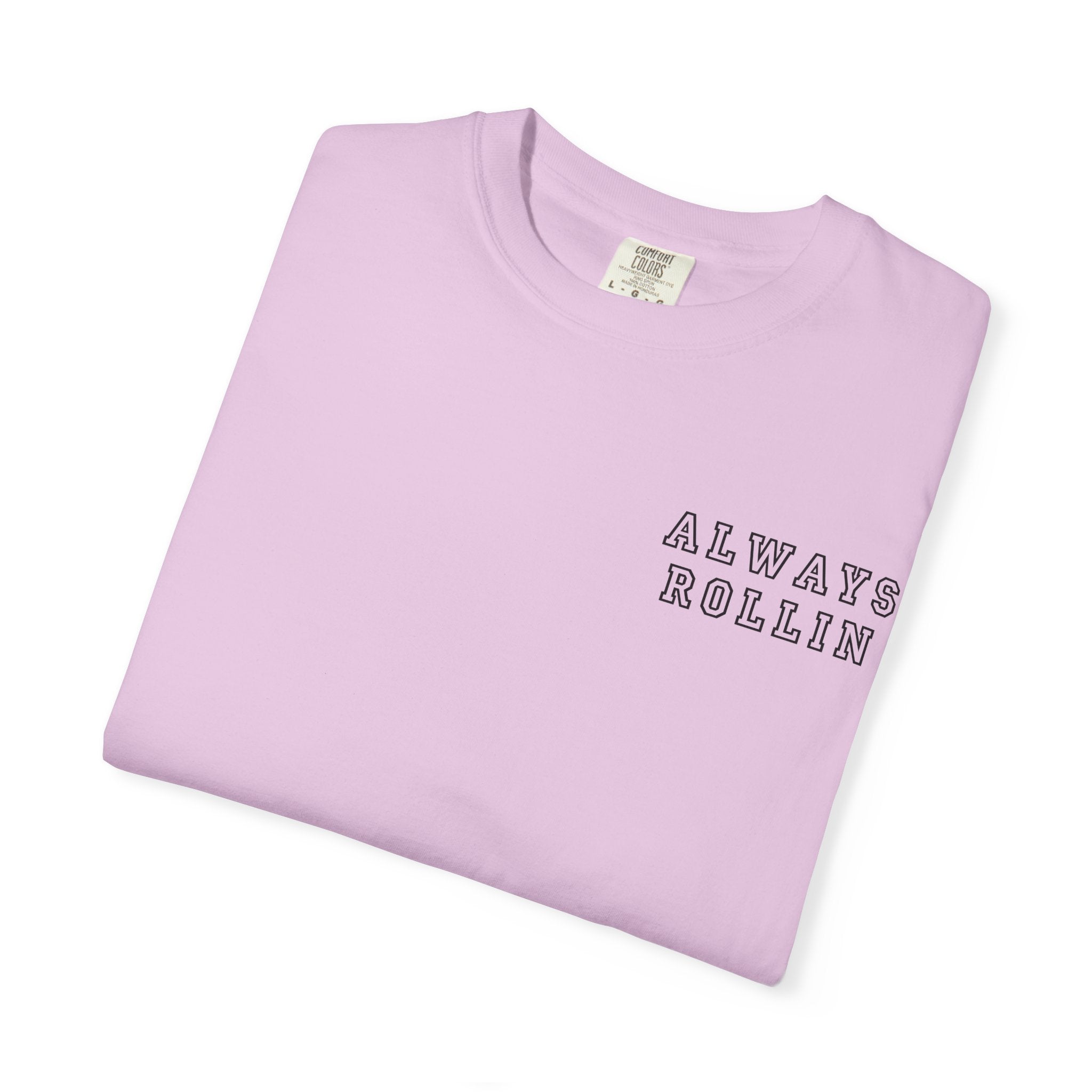 Always Rollin T-Shirt — Retro Graphic Tee