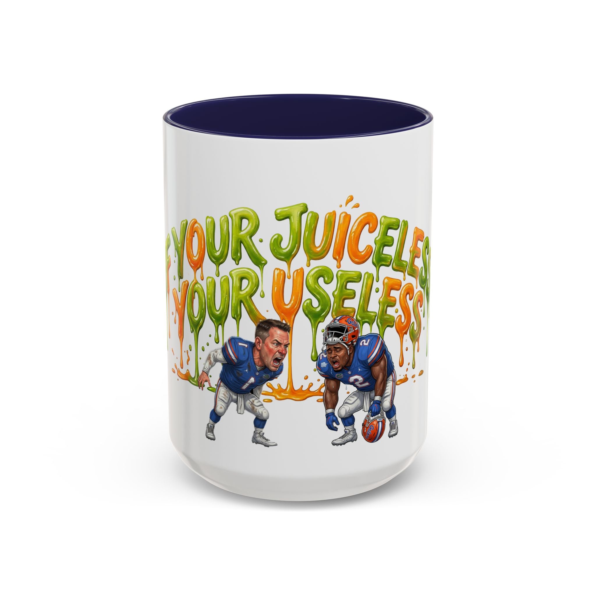 Your Juiceless, Your Useless Football Players Mug | Accent Coffee Mug