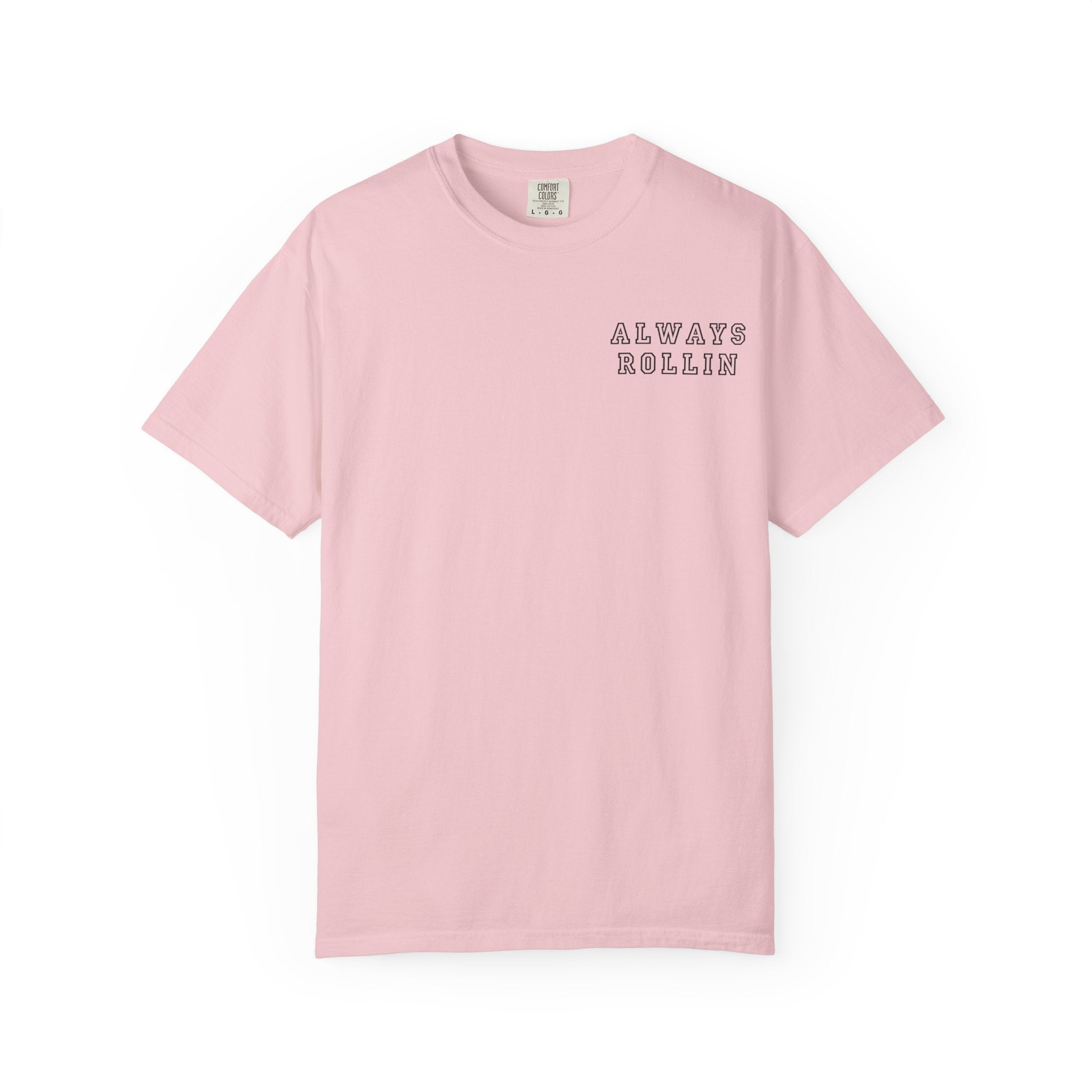 Always Rollin T-Shirt — Retro Graphic Tee