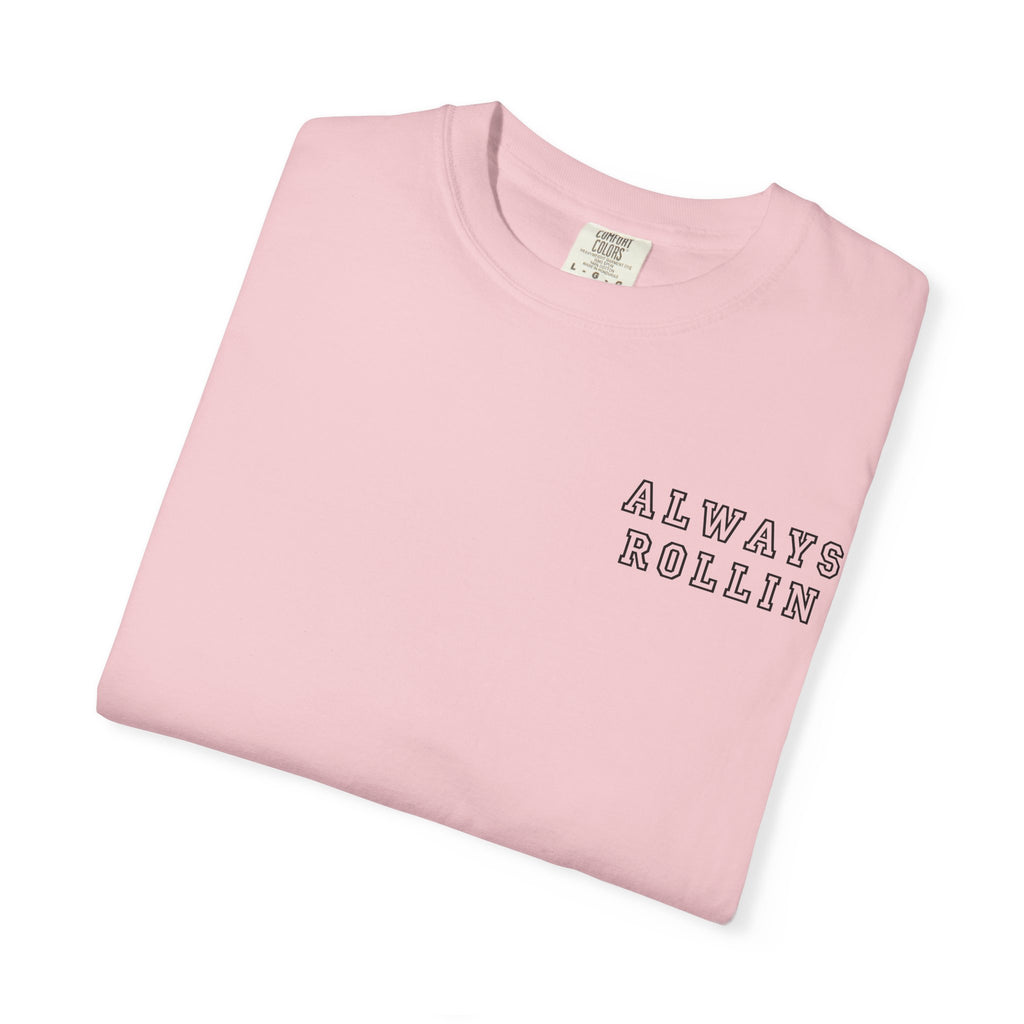 Always Rollin T-Shirt — Retro Graphic Tee