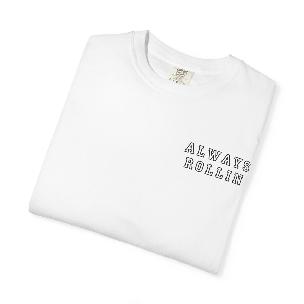 Always Rollin T-Shirt — Retro Graphic Tee