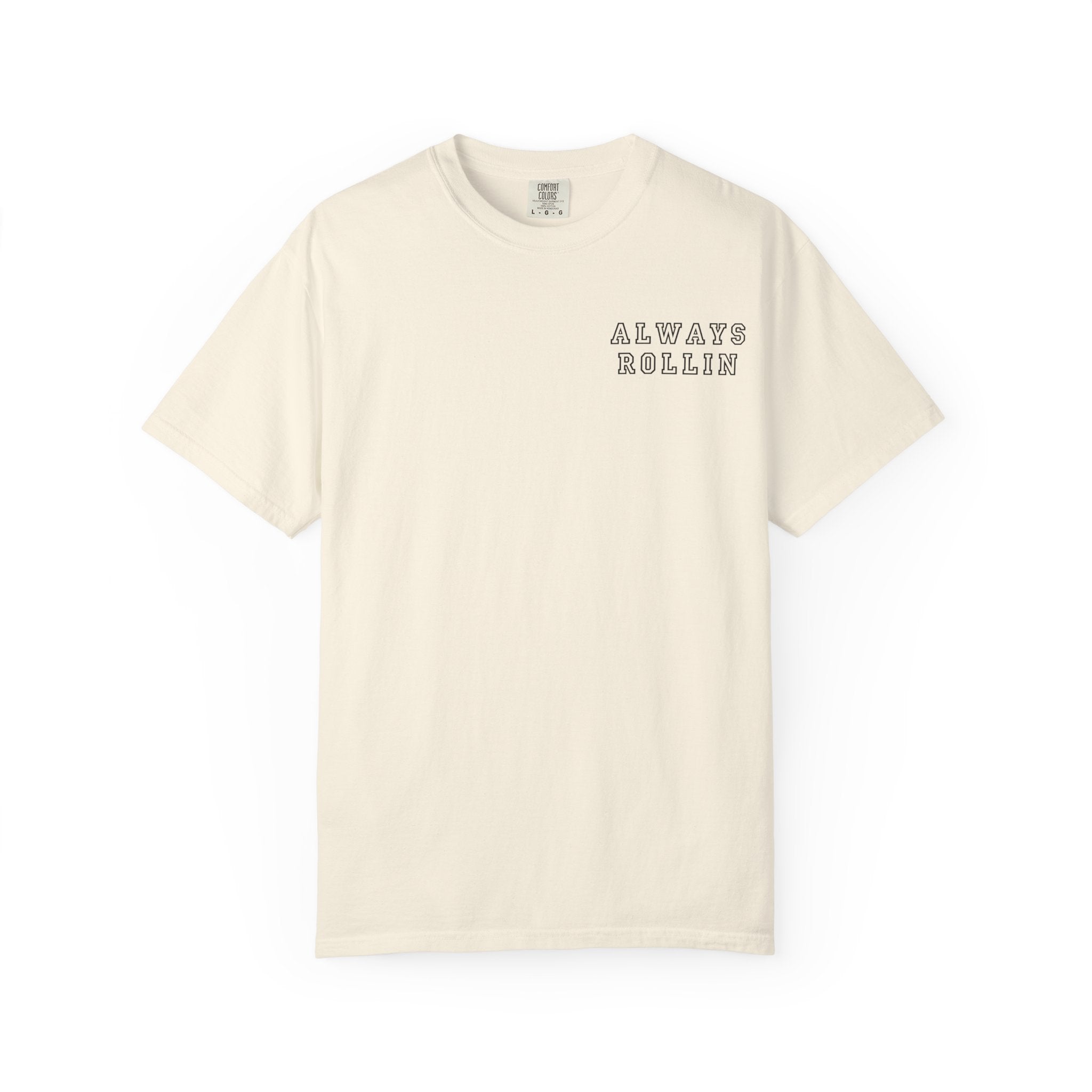 Always Rollin T-Shirt — Retro Graphic Tee
