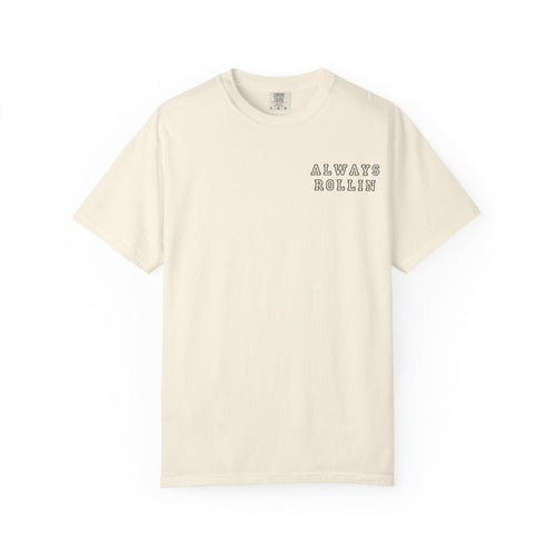 Always Rollin T-Shirt — Retro Graphic Tee