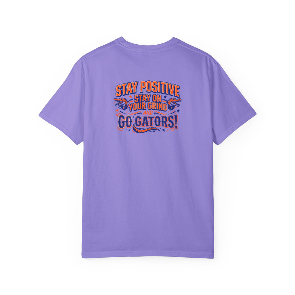 Gators Motivational T‑Shirt — "Stay positive, Stay on your Grind and Go Gators!"