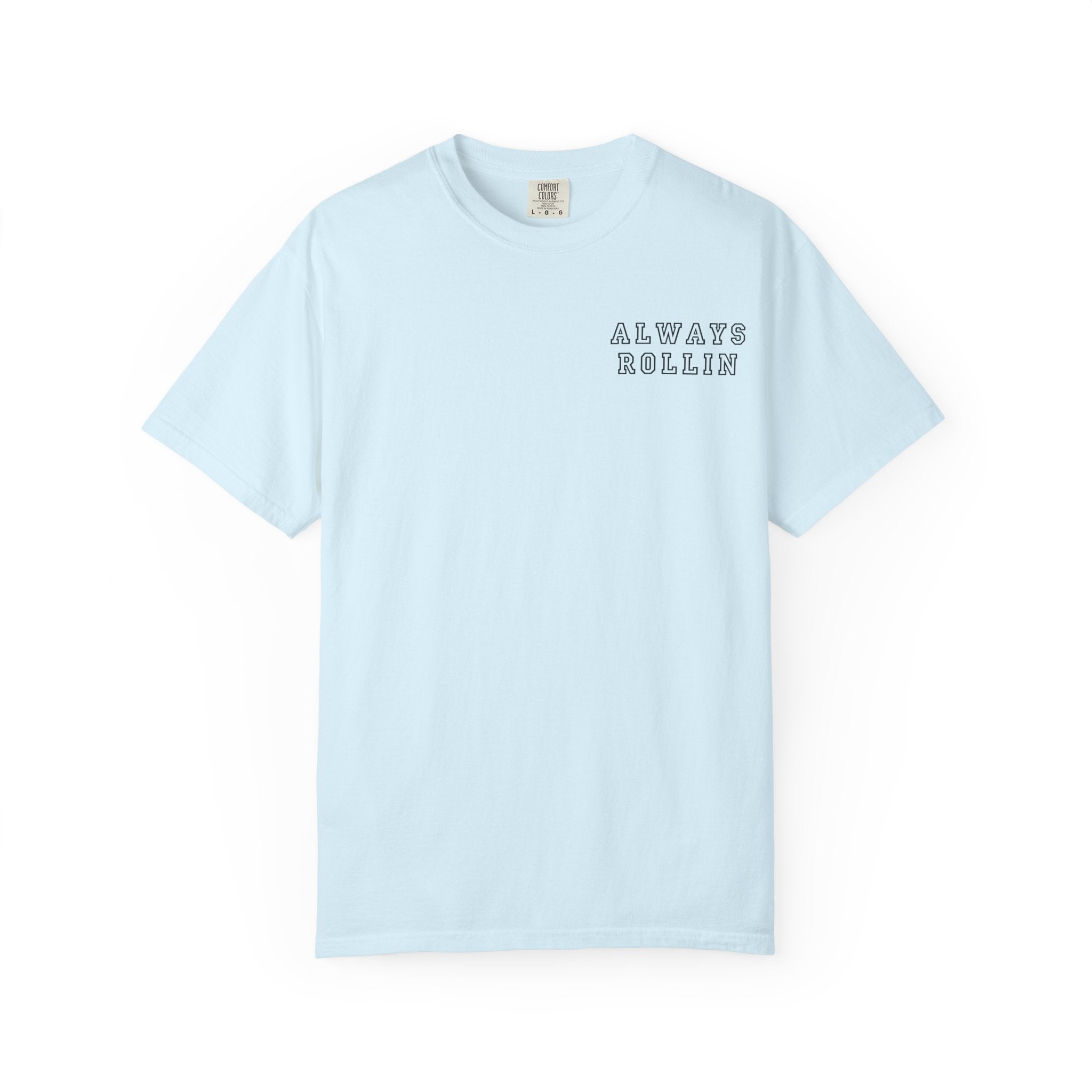 Always Rollin T-Shirt — Retro Graphic Tee