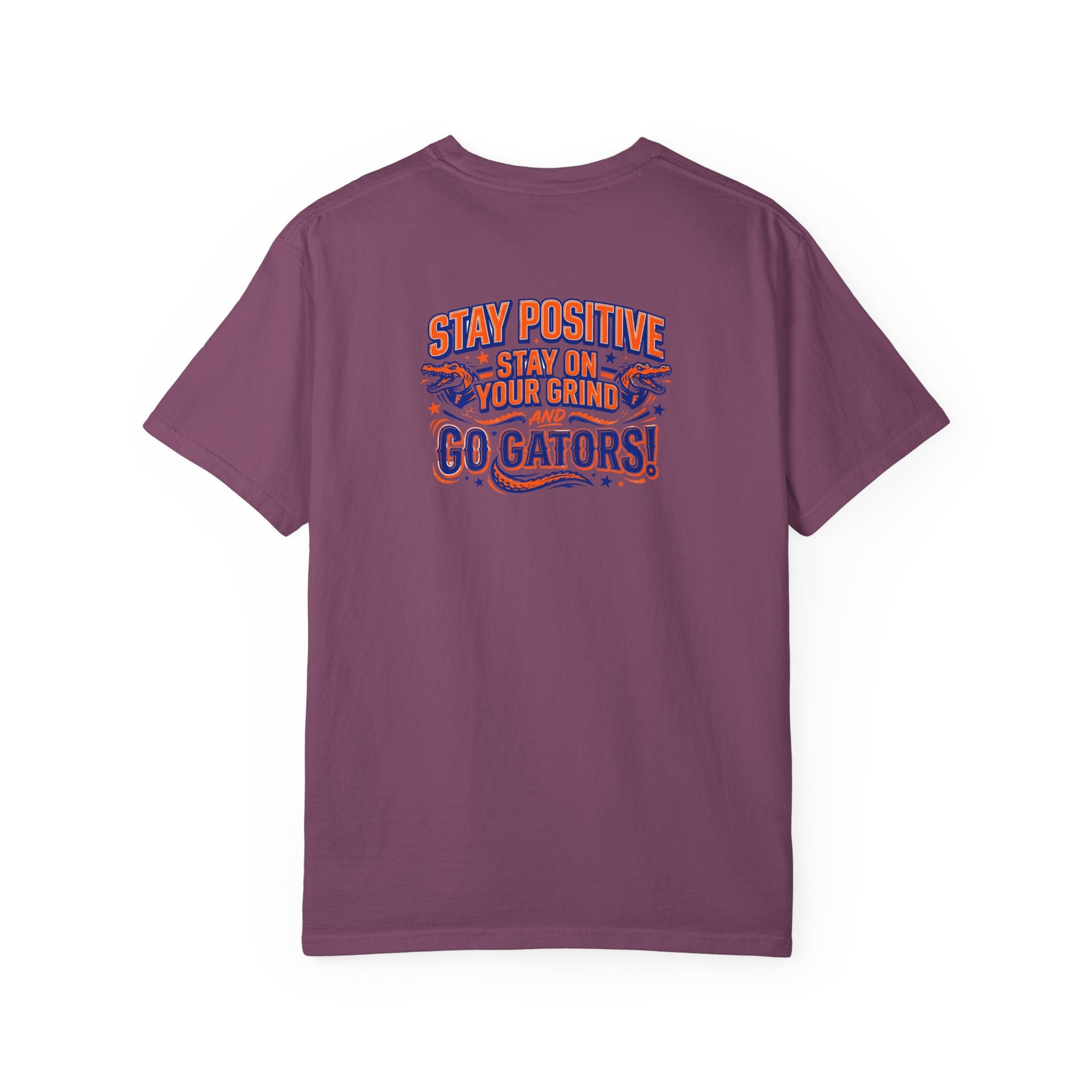Gators Motivational T‑Shirt — "Stay positive, Stay on your Grind and Go Gators!"