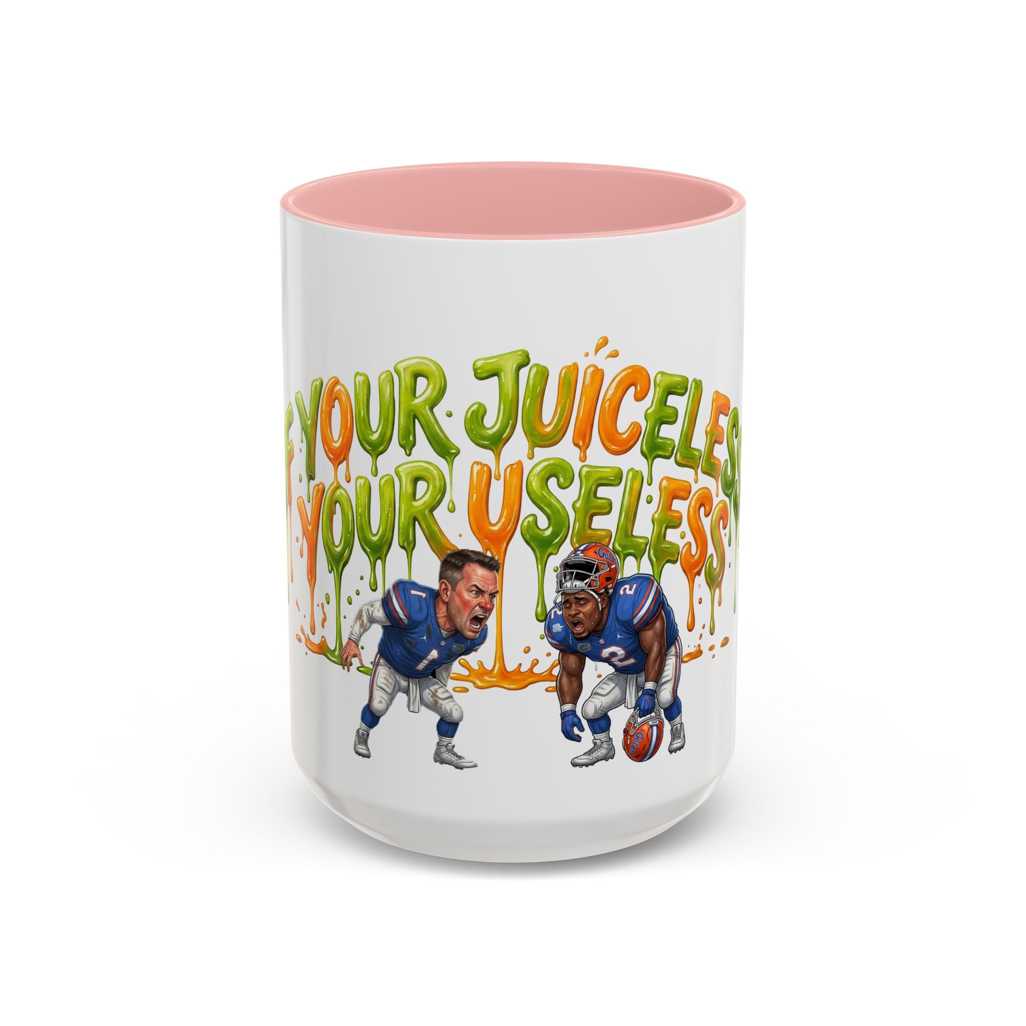 Your Juiceless, Your Useless Football Players Mug | Accent Coffee Mug