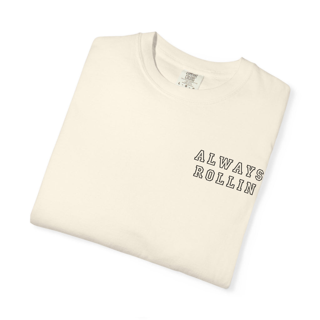 Always Rollin T-Shirt — Retro Graphic Tee