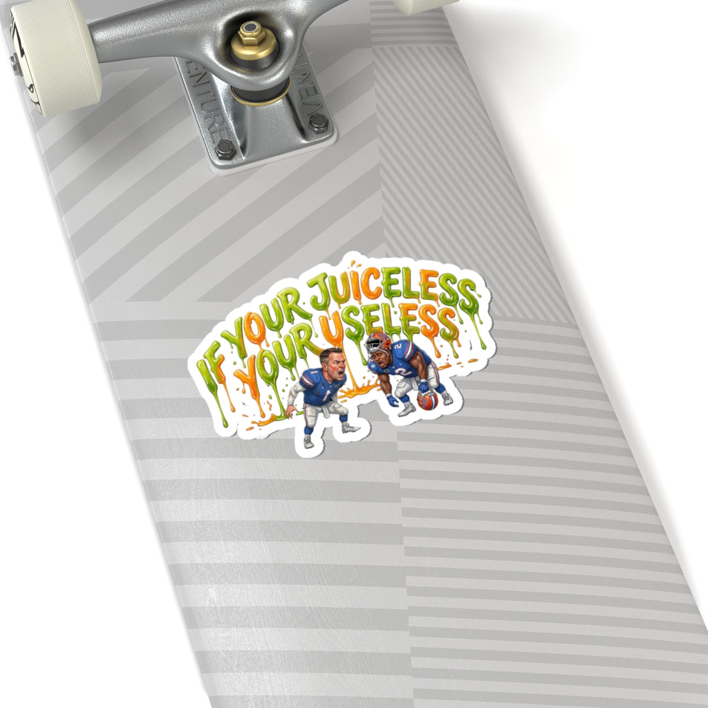 Kiss-Cut Sticker — "If Your Juiceless, I’m Your Useless" Football Players Vinyl Decal