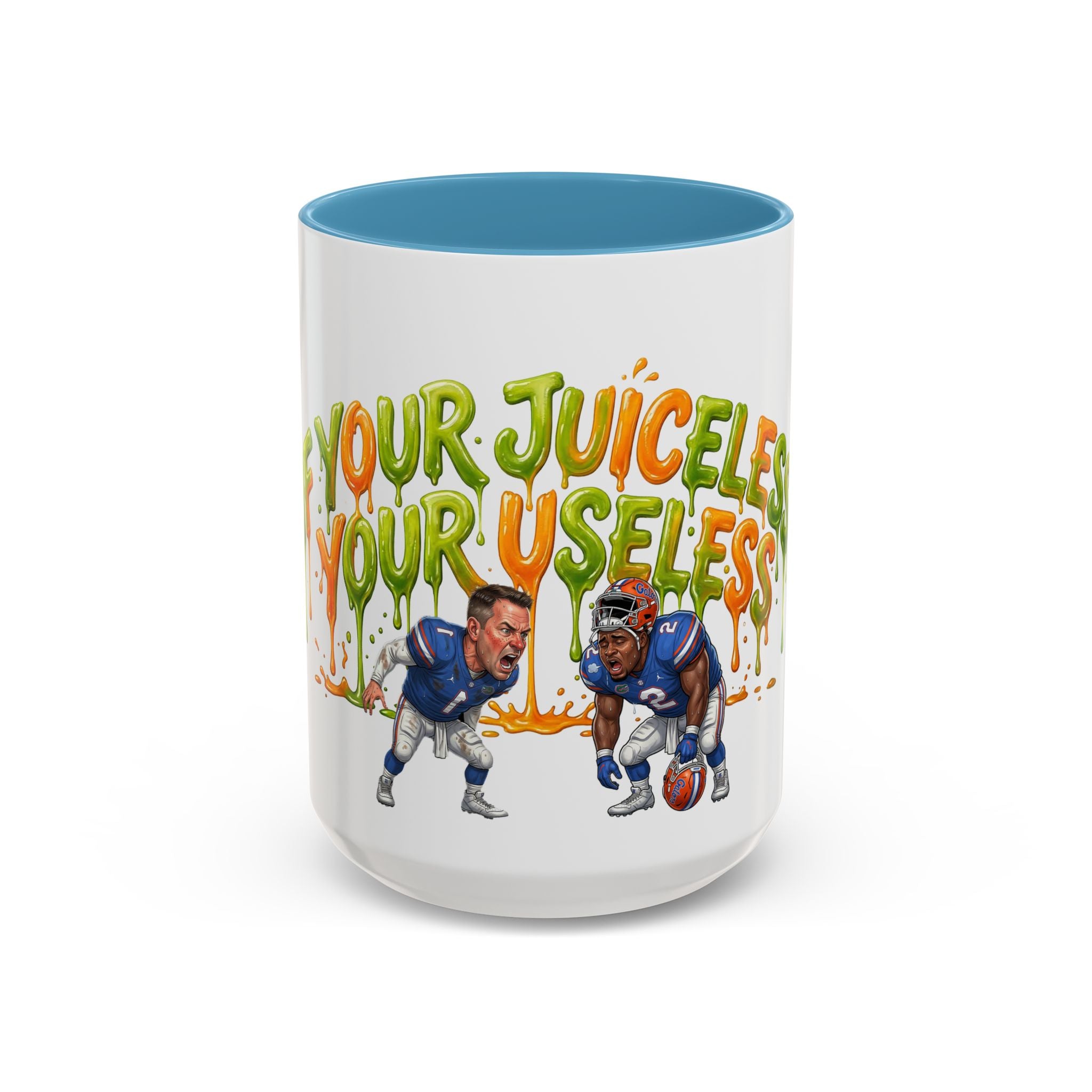 Your Juiceless, Your Useless Football Players Mug | Accent Coffee Mug