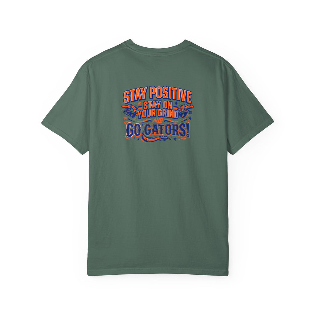 Gators Motivational T‑Shirt — "Stay positive, Stay on your Grind and Go Gators!"