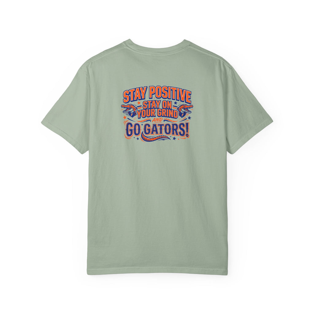 Gators Motivational T‑Shirt — "Stay positive, Stay on your Grind and Go Gators!"