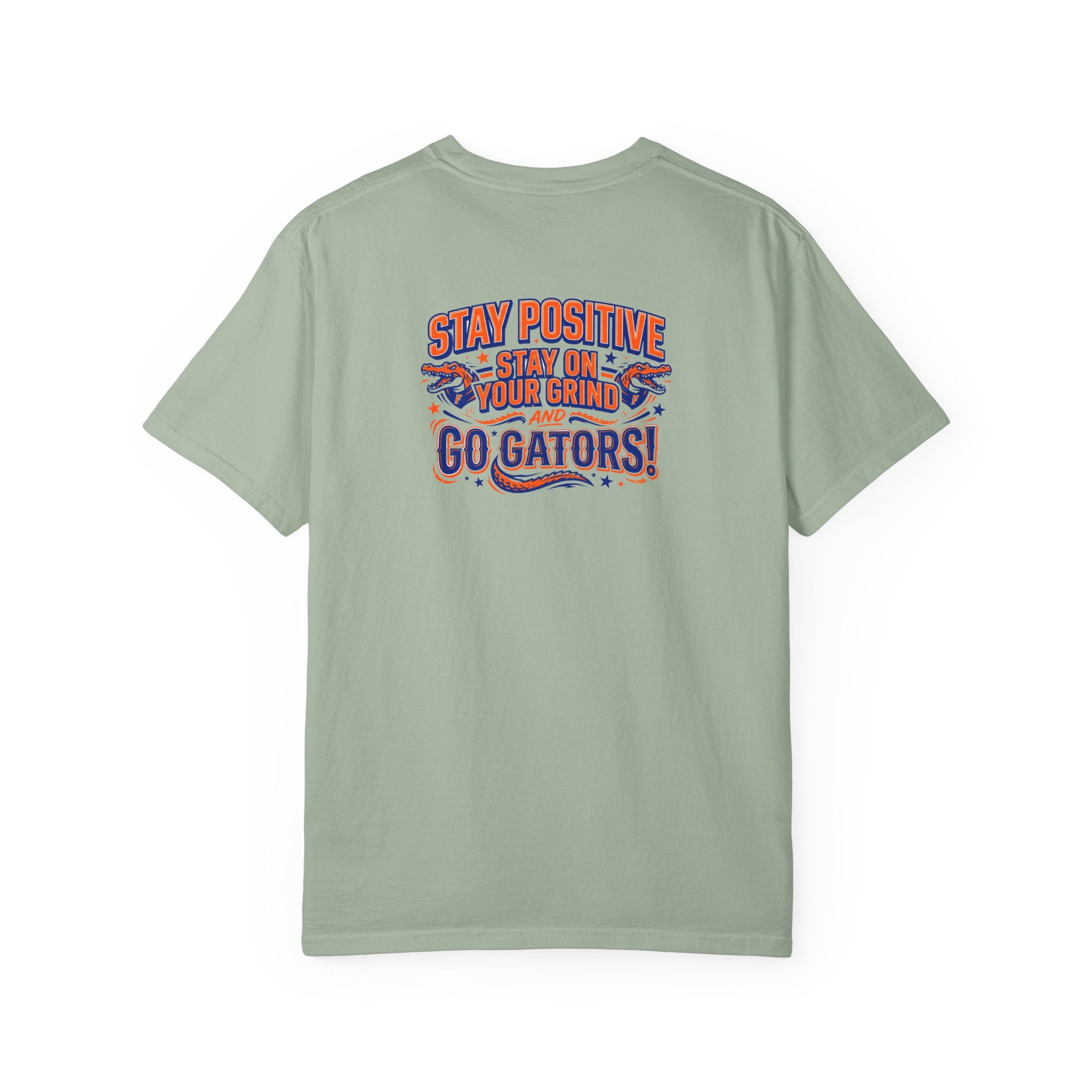 Gators Motivational T‑Shirt — "Stay positive, Stay on your Grind and Go Gators!"