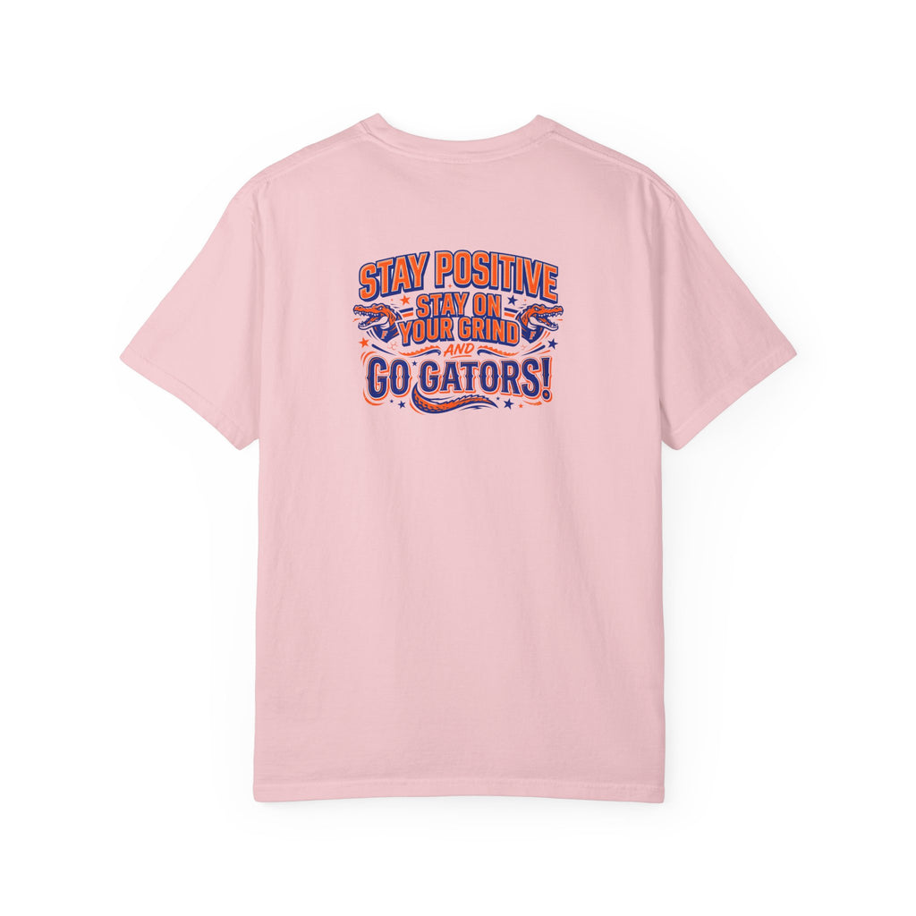 Gators Motivational T‑Shirt — "Stay positive, Stay on your Grind and Go Gators!"