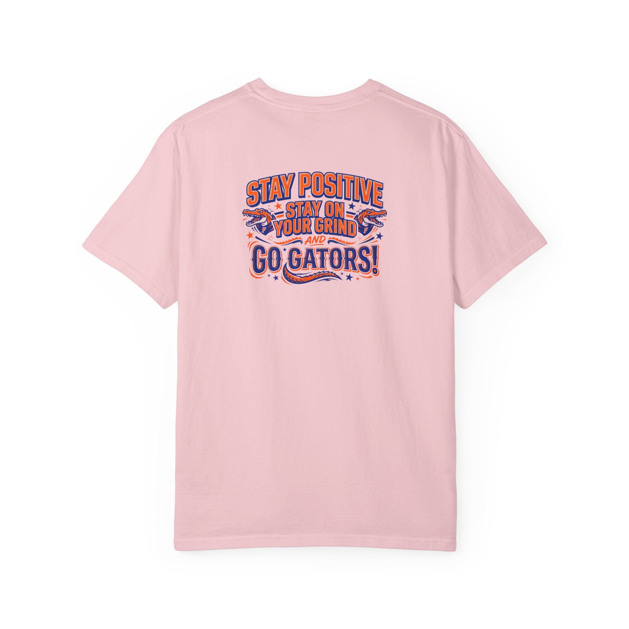 Gators Motivational T‑Shirt — "Stay positive, Stay on your Grind and Go Gators!"