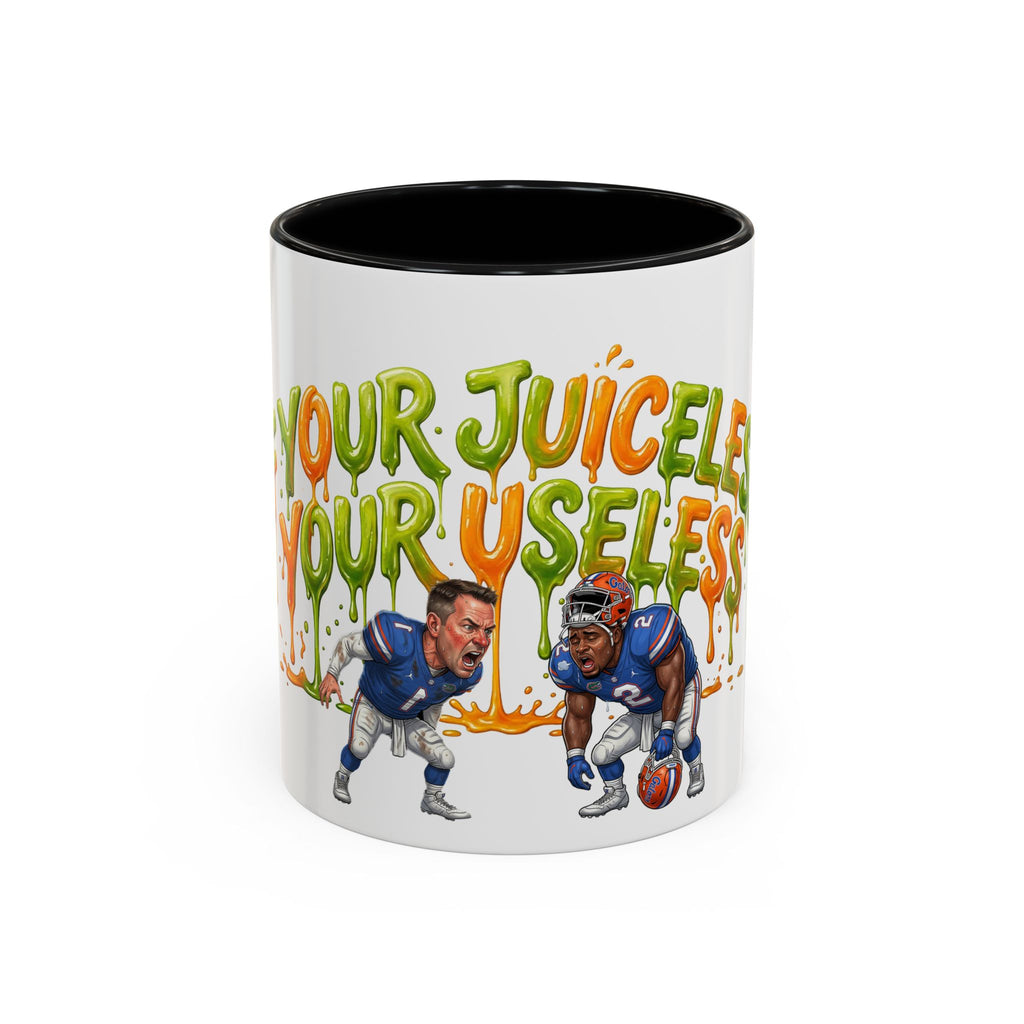 Your Juiceless, Your Useless Football Players Mug | Accent Coffee Mug