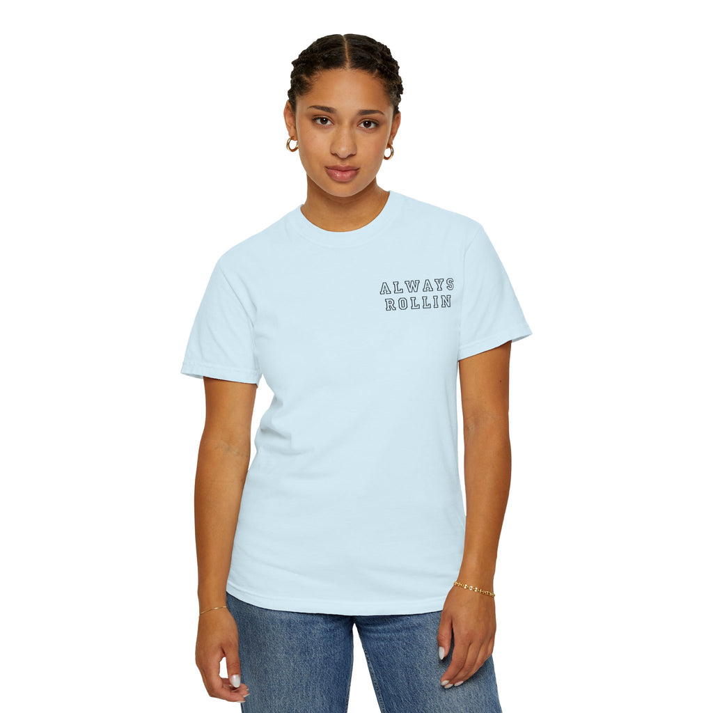 Always Rollin T-Shirt — Retro Graphic Tee